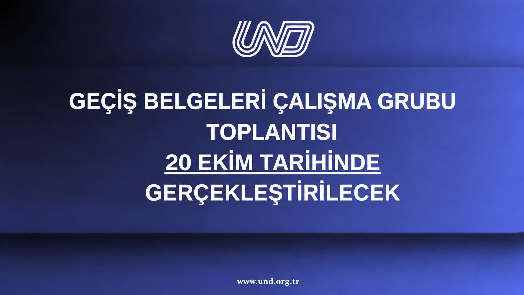 GEÇİŞ BELGELERİ ÇALIŞMA GRUBU TOPLANTISI 20 EKİM TARİHİNDE GERÇEKLEŞTİRİLECEK
