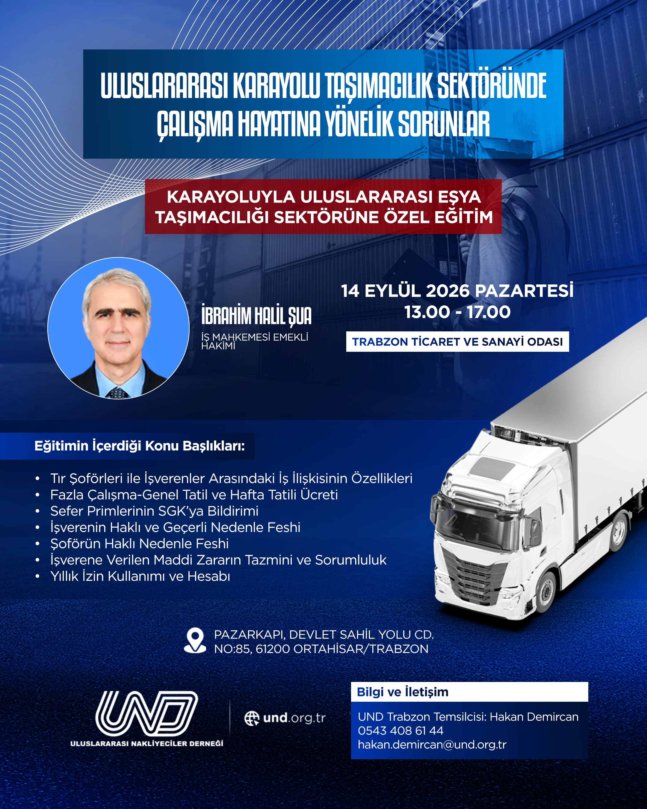 ULUSLARARASI KARAYOLU TAŞIMACILIK SEKTÖRÜNDE ÇALIŞMA HAYATINA YÖNELİK SORUNLAR EĞİTİMİ - TRABZON - 14.09.2026