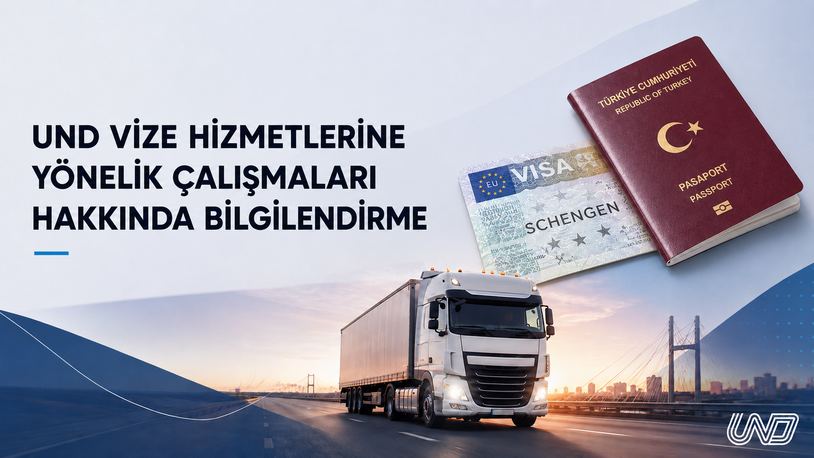 UND VİZE HİZMETLERİNE YÖNELİK ÇALIŞMALARI HAKKINDA BİLGİLENDİRME